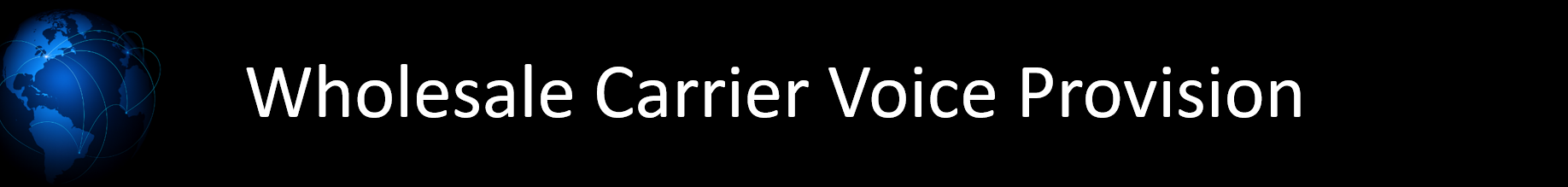 Wholesale Carrier Voice Provision
